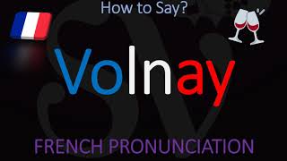 How do you pronounce Volnay CORRECTLY [upl. by Katalin]