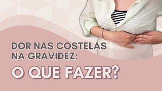 Como evitar dor nas costelas durante a gravidez [upl. by Cooper697]