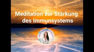 Meditation zur Stärkung des Immunsystems [upl. by Seira]