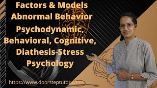 Factors amp Models Abnormal BehaviorPsychodynamic Behavioral Cognitive DiathesisStress Psychology [upl. by Eirene]