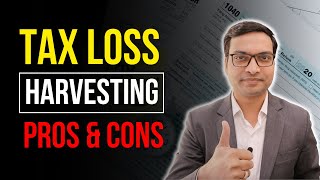 Tax Loss Harvesting  Pros and Cons By Vivek Singhal [upl. by Winny]