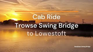 Trowse Swing Bridge to Lowestoft with sound [upl. by Evander206]