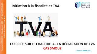 EXERCICE DE FISCALITE  CAS SMOUZ  Déclaration de TVA [upl. by Naresh168]