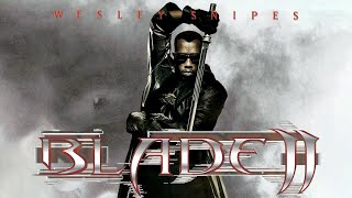 Blade 2 2002 Movie  Wesley Snipes Kris Kristofferson Ron Perlman  Review and Facts [upl. by Eybbob364]