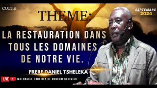 DIMANCHE 09024 FR DANIEL TSHELEKA THEME LA RESTAURATION DANS TOUS LES DOMAINES DE NOTRE VIE [upl. by Wilkison]