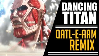 Dancing Titan  QatleAam EXTENDED REMIX  AnimeBollywood MIX [upl. by Krebs]