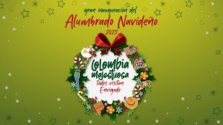 Gran inauguración del Alumbrado Navideño 2023  Colombia Majestuosa [upl. by Hamehseer]