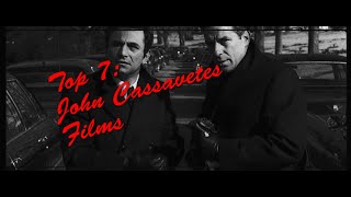 Top 7 Best JOHN CASSAVETES Movies Ranked [upl. by Ahterahs]