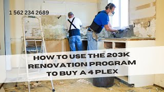 HOW to use the 203k renovation program to buy a 4 plex  203k renovation program for residual income [upl. by Eelrihs]