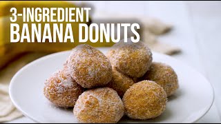 3Ingredient Healthy Banana Donuts [upl. by Ahsenauj]