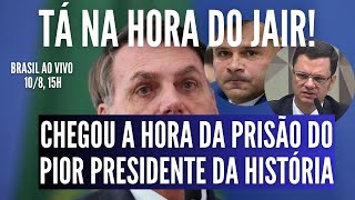 TÁ NA HORA DO JAIR JUSTIÇA BRASILEIRA PREPARA A PRISÃO 1082023 [upl. by Bundy]