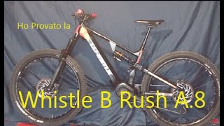 Ho provato la Whistle B rush A 8 [upl. by Ycat244]