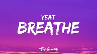 Yeat  Breathe Lyrics [upl. by Thordis535]