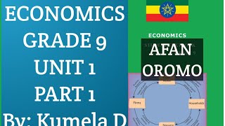 ECONOMICS GRADE 9 UNIT 1 PART 1 IN AFAAN OROMO BASED ON THE NEW CURRICULUM [upl. by Niala267]