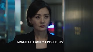 Graceful Family 우아한 가  Episode 5  Full Episodes with English and etc Subtitles  KDrama [upl. by Ardys]