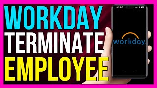 How to Terminate an Employee in Workday 2024 METHOD [upl. by Sueddaht]