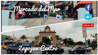 Zapopan centro y mercado del mar dos lugares que no te puedes perder en Zapopan Jalisco [upl. by Eddy833]