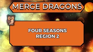 Merge Dragons  Four Seasons Region 2  3 Stars 🌟🌟🌟 [upl. by Ailices]