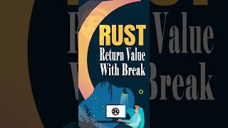 RUST Return Value With Break Stmt RustProgramming rustacademy rust rustshorts [upl. by Wollis]