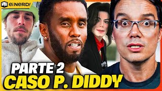 NÃO TEM FIM PRISÃO E ESCANDALOS DO P DIDDY ENTENDA O CASO PARTE II [upl. by Htiek]