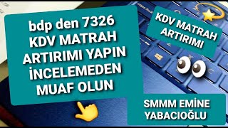 7326 KDV MATRAH ARTIRIMI  KDV Ä°NCELEMESÄ°NDEN MUAF OLMA  KATMA DEÄER VERGÄ°SÄ° MATRAH ARTIRIMI 2021 [upl. by Nuawad766]