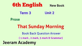 6th English Term 3 Unit 2 Prose That Sunday Morning Book back question answer 1 amp 5 mark Grammar [upl. by Jaela300]