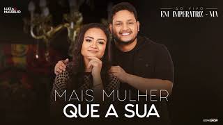 Luiza e Maurílio – Mais Mulher Que a Sua  Ao Vivo em Imperatriz [upl. by Sawtelle]