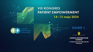 Dzień 1 Kongres Patient Empowerment 2024 [upl. by Nevaeh]