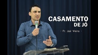 PREGAÇÃO PARA CASAIS  Casamento de Jó  Pr Jair Vieira [upl. by Kliber879]