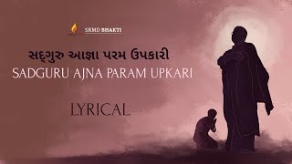 Sadguru Ajna Param Upkari  Namah Mehta amp Pratik Pasad  Lyrical  SRMD Bhakti [upl. by Ahsercul808]