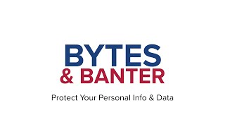 Bytes amp Banter Protect Your Personal Info amp Data – DeMotte State Bank [upl. by Malvina]