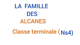 La famille des Alcanes  Classe terminale Ns4 [upl. by Ttihw]