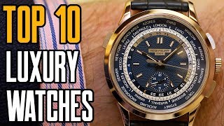 Top 10 Best Luxury Watches For Men You Can Buy In 2018 [upl. by Semajwerdna545]