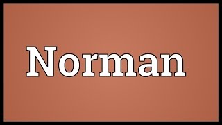 Norman Meaning [upl. by Flodnar683]