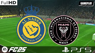 Al Nassr FC vs Inter Miami  EA Sports FC 25  PS5 Gameplay  FULL HD 1080P [upl. by Altaf]