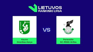 LRL Kauno „GranitasKarys“  Panevėžio „SCRSSGGrifas“ [upl. by Sundberg439]