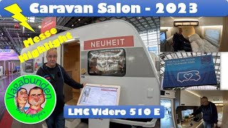 Caravan Salon 2023  MESSENEUHEIT  LMC Videro 510E  Unser Highlight  Ein Wohnwagen mit Charme [upl. by Aserahs]