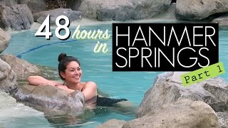 48 HOURS IN HANMER SPRINGS PART 1  New Zealand [upl. by Lleroj]