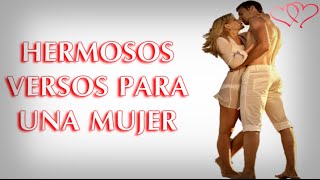 Hermosos versos de amor para una mujer mensajes romanticos dedicatorias de amor [upl. by Annahc]