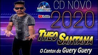 THEO SANTANA O CANTOR DA GUERY GUERY O ARASTA POVÃO  CD OUTUBRO 2020 [upl. by Minnaminnie]