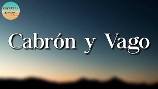 🎶 El Fantasma  Cabrón y Vago  Calibre 50 Ulices Chaidez Matisse Carin Leon Letra\Lyric [upl. by Ingold]