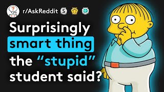 Never Judge The quotStupidquot Student rAskReddit [upl. by Aivul]