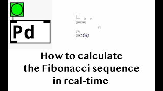 How to calculate Fibonacci sequence in realtime  Pure Data [upl. by Madden746]