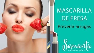 MASCARILLA DE FRESA PARA PREVENIR ARRUGAS [upl. by Adnamar]