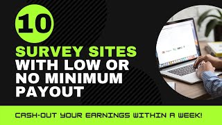 10 Ultimate Survey Sites With Low Or No Minimum Payout [upl. by Siahc]