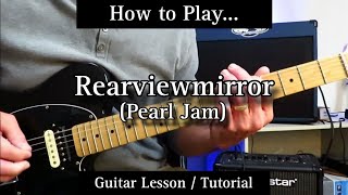 How to Play Rearviewmirror  Pearl Jam Guitar Lesson  Tutorial [upl. by Kolb]