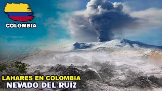 EL VOLCAN NEVADO DEL RUIZ AUMENTA ACTIVIDAD LAHARES COMO UN TSUNAMI PODRIAN DESTRUIR ESTOS PUEBLOS [upl. by Herwin]