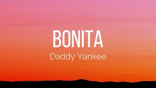 Daddy Yankee  Bonita Lyrics [upl. by Llekcm]