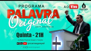 Programa Palavra Original com Pastor Joelson Souza [upl. by Hattie781]