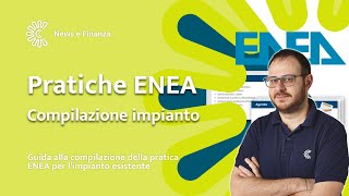 Guida alla compilazione della pratica ENEA per limpianto esistente Parte 1 [upl. by Vogeley]